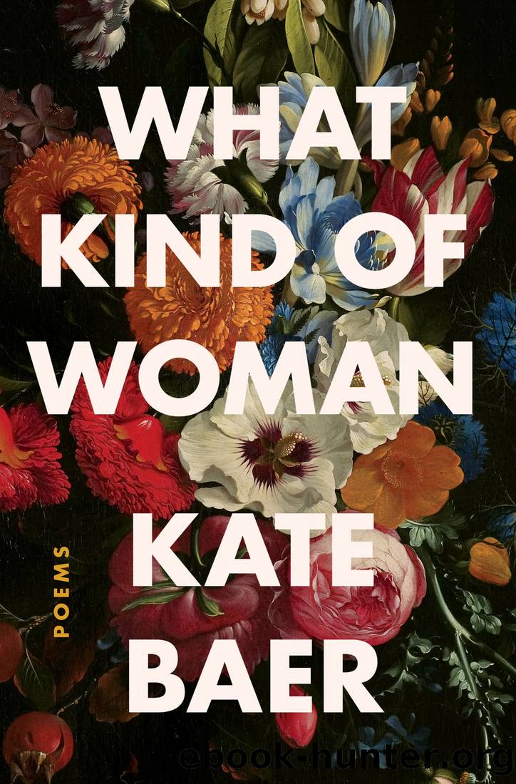 what-kind-of-woman-poems-by-kate-baer-free-ebooks-download